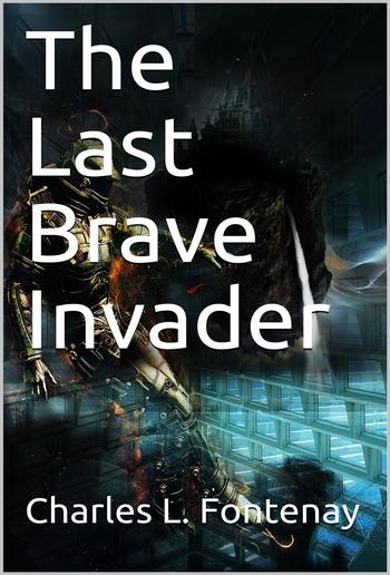 The Last Brave Invader PDF