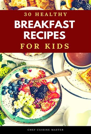 30 Healthy Breakfasts for Kids PDF