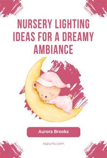 Nursery Lighting Ideas for a Dreamy Ambiance PDF