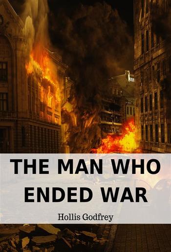 The Man Who Ended War PDF