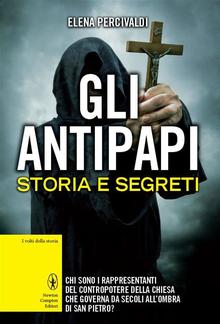 Gli antipapi. Storia e segreti PDF