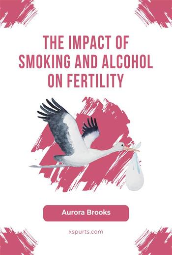 The Impact of Smoking and Alcohol on Fertility PDF