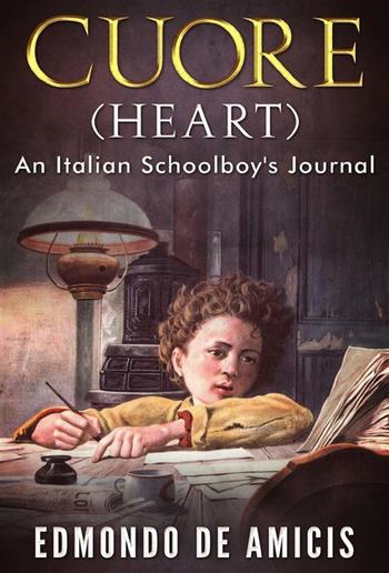 Cuore (Heart): An Italian Schoolboy's Journal PDF