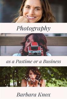 Photography as a Pastime or a Business PDF