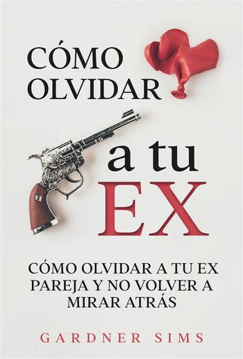 Cómo Olvidar a tu Ex PDF