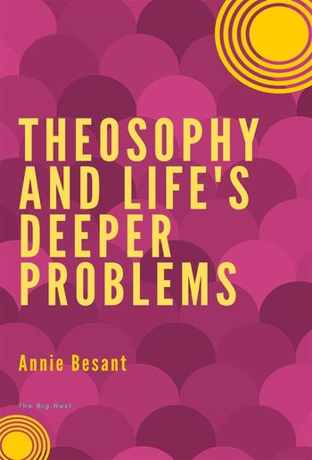 Theosophy and Life's Deeper Problems PDF