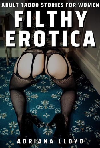 Filthy Erotica PDF