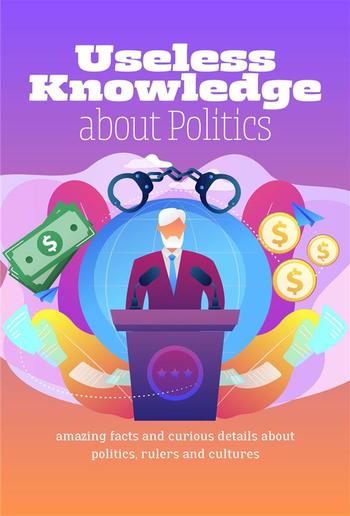 Useless Knowledge about Politics PDF