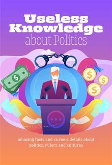 Useless Knowledge about Politics PDF