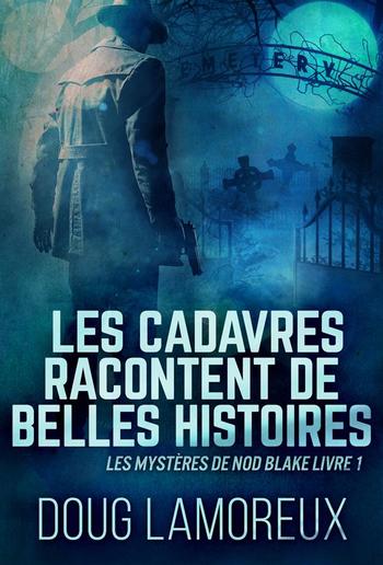 Les Cadavres Racontent de Belles Histoires PDF