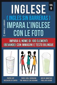 Inglese ( Ingles Sin Barreras ) Impara L’Inglese Con Le Foto (Vol 6) PDF