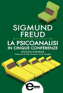 La psicoanalisi in cinque conferenze PDF