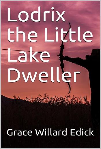 Lodrix the Little Lake Dweller PDF