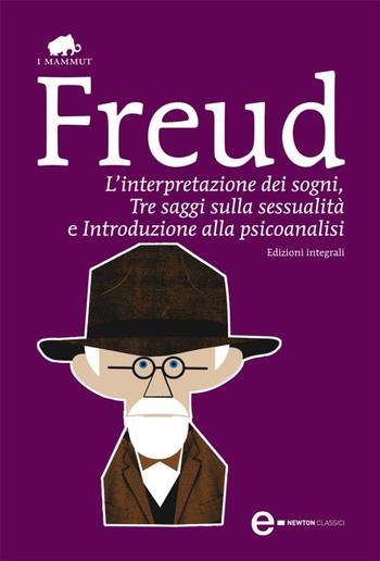 L'interpretazione dei sogni, Tre saggi sulla sessualità e Introduzione alla psicoanalisi PDF