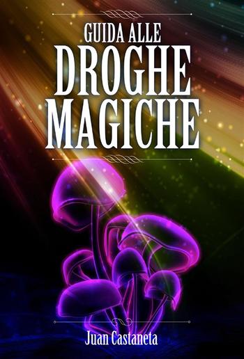 Guida alle Droghe Magiche PDF