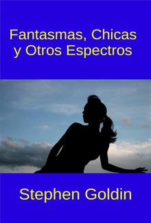 Fantasmas, Chicas y Otros Espectros PDF