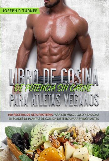 Libro De Cocina De Potencia Sin Carne Para Atletas Veganos PDF | Media365