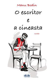 O Escritor E A Cineasta PDF