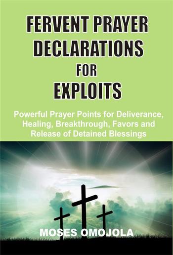 Fervent Prayer Declarations For Exploits PDF
