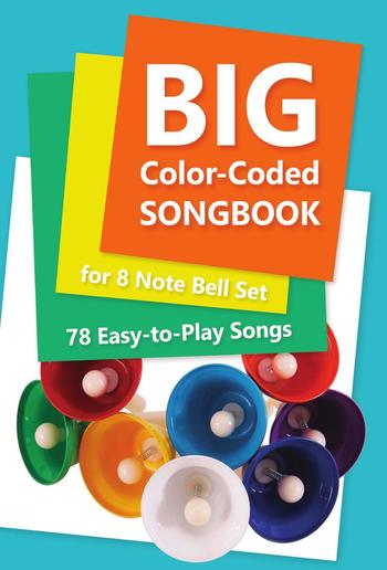 Big Color-Coded Songbook for 8 Note Bell Set: 78 Easy-to-Play Songs PDF