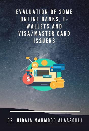 Evaluation of Some Online Banks, E-Wallets and Visa/Master Card Issuers PDF