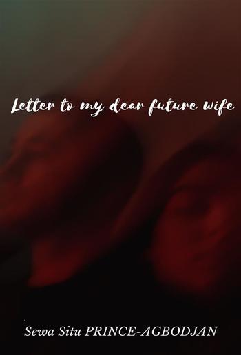 Letter to my dear future wife PDF