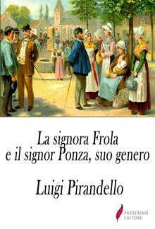 La signora Frola e il signor Ponza, suo genero PDF