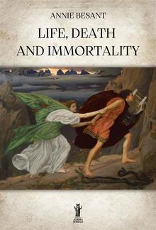 Life, Death and Immortality PDF