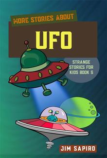 More Stories about UFOs (Strange Stories for Kids Book 5) PDF