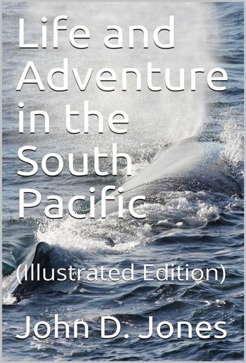 Life and Adventure in the South Pacific PDF