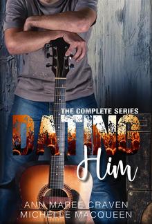 Dating Him: The Series PDF