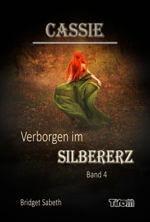 Cassie - Verborgen im Silbererz PDF