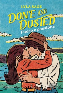 Done and Dusted. Fuoco e passione PDF