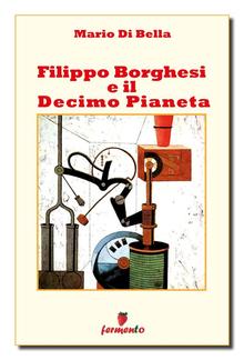 Filippo Borghesi e il Decimo pianeta PDF