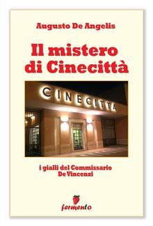 Il mistero di Cinecittà - I gialli del Commissario De Vincenzi PDF