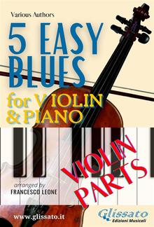 5 Easy Blues - Violin & Piano (Violin parts) PDF