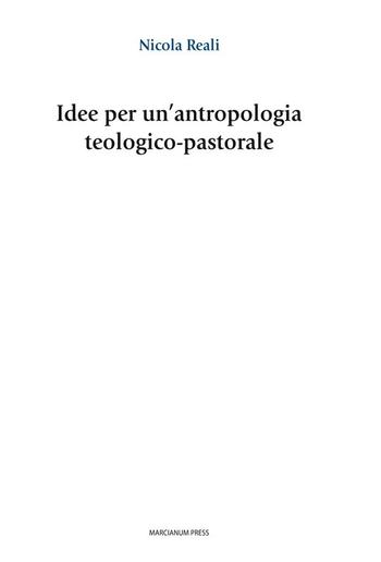 Idee per un’antropologia teologico-pastorale PDF