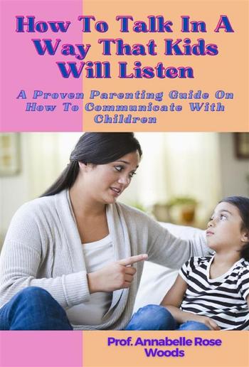 How To Talk In A Way That Kids Will Listen PDF