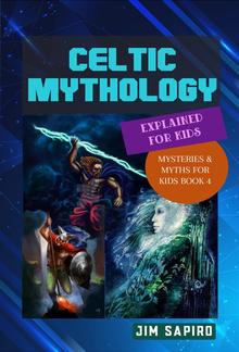 Celtic Mythology Explained for Kids PDF
