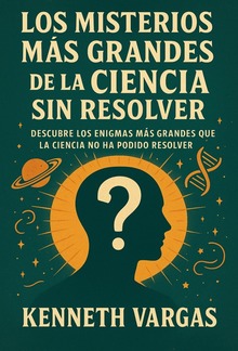 Los Misterios más Grandes de la Ciencia sin Resolver PDF