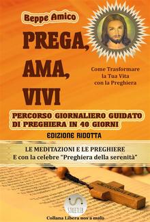 Prega, Ama, Vivi - Percorso giornaliero di preghiera guidato in 40 giorni (VERSIONE RIDOTTA) PDF