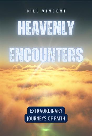 Heavenly Encounters PDF Heavenly Encounters PDF
