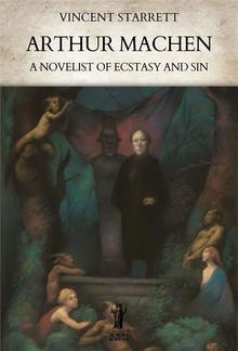 Arthur Machen: A Novelist of Ecstasy and Sin PDF