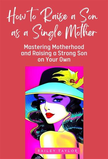 How to Raise a Son as a Single Mother PDF