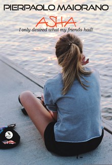 Asha - I only desired what my friends had. PDF