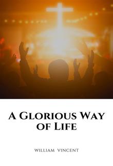 A Glorious Way of Life PDF