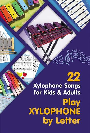 Play Xylophone by Letter: 22 Xylophone Songs for Kids and Adults PDF