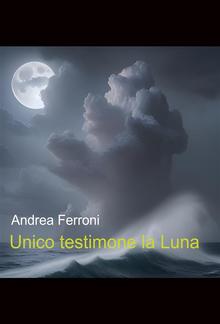 Unico testimone la Luna PDF