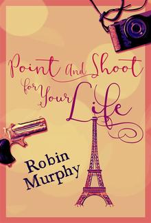 Point And Shoot For Your Life PDF