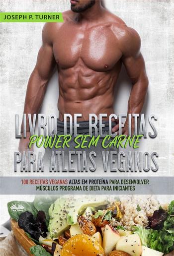 Livro De Receitas Power Sem Carne Para Atletas Veganos PDF
